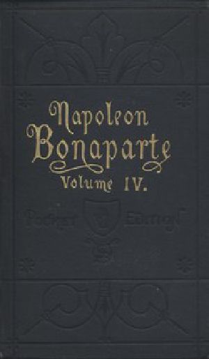 [Gutenberg 48840] • Life of Napoleon Bonaparte, Volume IV.